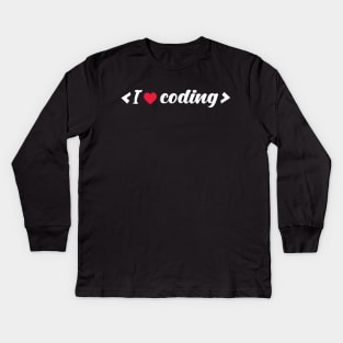I love coding - programmers t-shirt Kids Long Sleeve T-Shirt